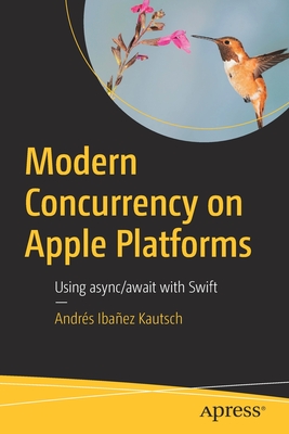 Modern Concurrency on Apple Platforms: Using Async/Await with Swift - Andrés Ibañez Kautsch