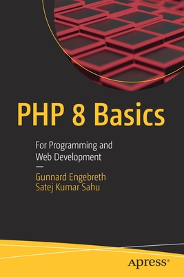 PHP 8 Basics: For Programming and Web Development - Gunnard Engebreth