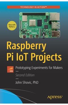 Coperta cărții 'Raspberry Pi Iot Projects: Prototyping Experiments for Makers - John C. Shovic'