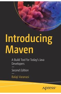 Coperta cărții 'Introducing Maven: A Build Tool for Today's Java Developers - Balaji Varanasi'