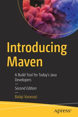 Introducing Maven: A Build Tool for Today's Java Developers - Balaji Varanasi