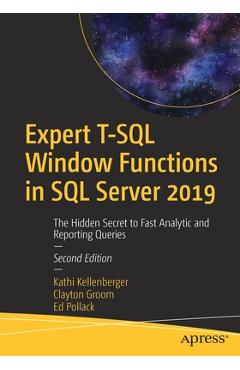 Coperta cărții 'Expert T-SQL Window Functions in SQL Server 2019: The Hidden Secret to Fast Analytic and Reporting Queries - Kathi'