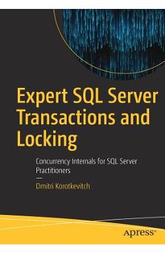 Coperta cărții 'Expert SQL Server Transactions and Locking: Concurrency Internals for SQL Server Practitioners - Dmitri Korotkevitch'