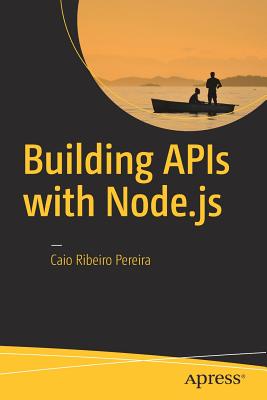 Building APIs with Node.js - Caio Ribeiro Pereira