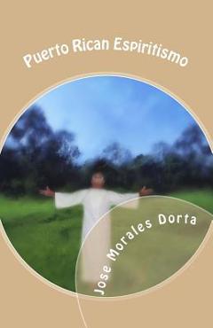 Coperta cărții 'Puerto Rican Espiritismo - Jose Morales Dorta'