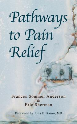 Pathways to Pain Relief - John E. Sarno