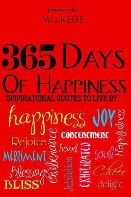 365 Days of Happiness: Inspirational Quotes to Live by - Various Authors