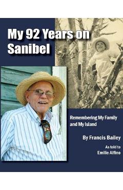 Coperta cărții 'My 92 Years on Sanibel - Emilie Alfino'
