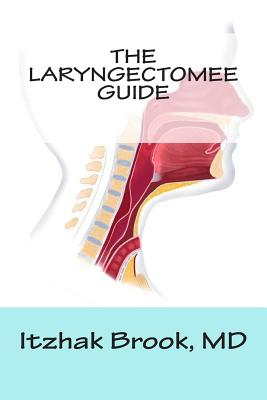 The Laryngectomee Guide - Itzhak Brook