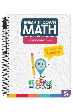 Poza produsului Break It Down Advanced Fractions Resource Book - Carson Dellosa Education