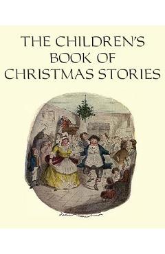 Coperta cărții 'The Children's Book of Christmas Stories - Charles Dickens'