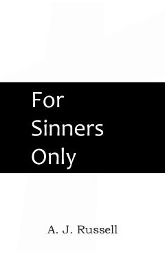 For Sinners Only - A. J. Russell
