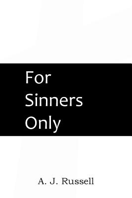 For Sinners Only - A. J. Russell