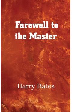 Farewell to the Master - Harry Bates