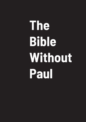 The Bible Without Paul - God