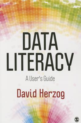 Data Literacy: A User′s Guide - David L. Herzog