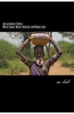 Poza produsului African Native Tribes: Mursi, Hamer, Masai, Hadzabe and Himba tribe - M. Lab