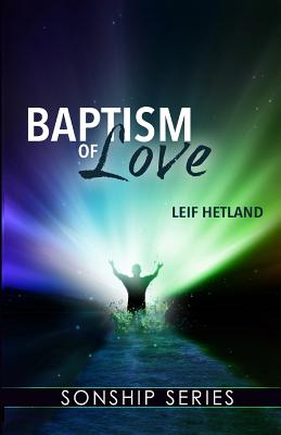 Baptism of Love - Leif Hetland