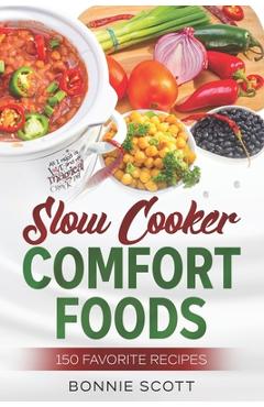 Coperta cărții 'Slow Cooker Comfort Foods - Bonnie Scott'