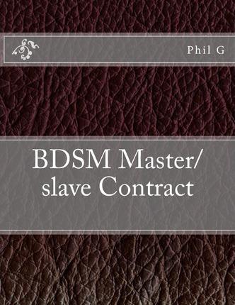 BDSM Master/slave Contract - Phil G