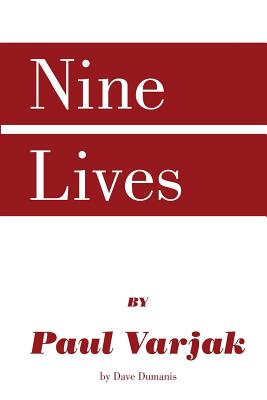 Nine Lives by Paul Varjak by Dave Dumanis - Dave Dumanis