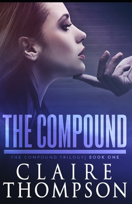 The Compound - Claire Thompson