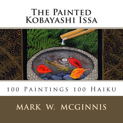 The Painted Kobayashi Issa - David G. Lanoue