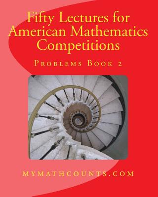 Fifty Lectures for American Mathematics Competitions Problems Book 2 - Yongcheng Chen