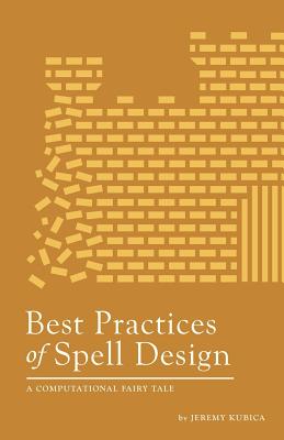 Best Practices of Spell Design - Jeremy Kubica