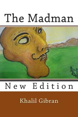 The Madman - Khalil Gibran
