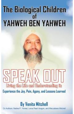Poza produsului The Biological Children of Yahweh Ben Yahweh Speak Out - Venita Mitchell