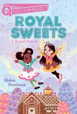 Royal Sweets: A Royal Rescue - Helen Perelman
