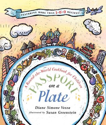 Passport on a Plate: A Round-The-World Cookbook for Children - Diane Simone Vezza