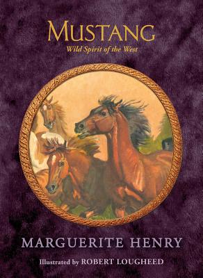 Mustang: Wild Spirit of the West - Marguerite Henry