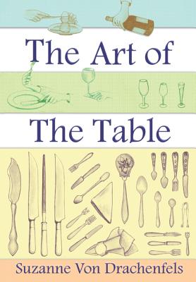 The Art Of The Table - Suzanne Von Drachenfels