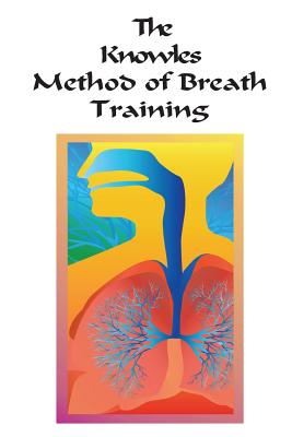The Knowles Method of Breath Training - Victor Paul Wierwille