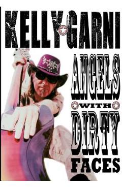 Coperta cărții 'Angels with Dirty Faces - Kelly Garni'