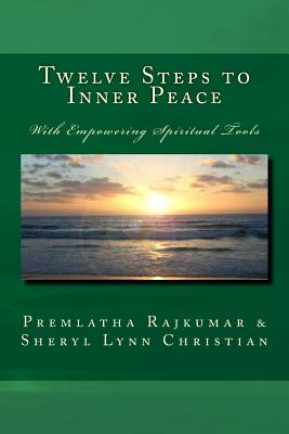 Twelve Steps to Inner Peace (b&w): With Empowering Spiritual Tools - Sheryl Lynn Christian