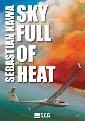 Sky Full of Heat: Passion, knowledge, experience - Sebastian Kawa