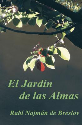 El Jardin de las Almas: El Rab Najmn sobre el Sufrimiento - Abraham Greenbaum