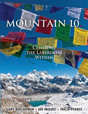 Mountain 10: Climbing the Labyrinth Within - Joe Miguez