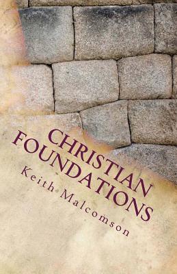 Christian Foundations: Six Fondational Doctrines from Hebrews Chapter 6 - Keith Malcomson