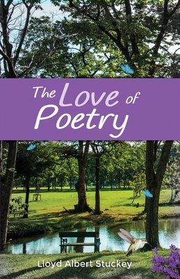 The Love of Poetry - Llyod Albert Stuckey