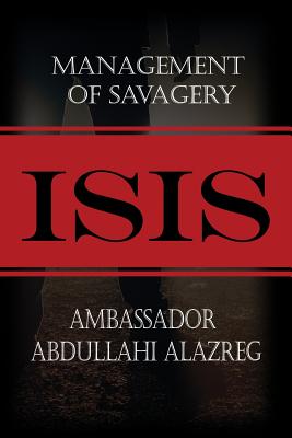 Isis: Management of Savagery - Abdullahi Alazreg