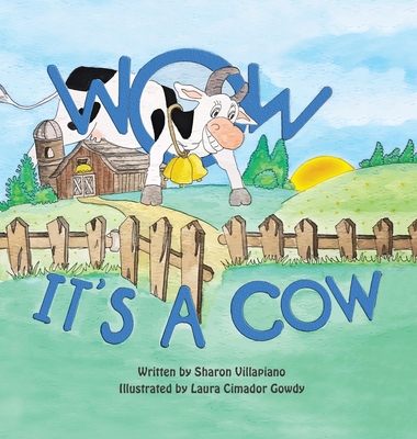 Wow It's a Cow - Sharon Villapiano