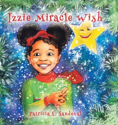 Izzie Miracle Wish - Patricia E. Sandoval