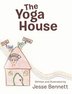 The Yoga House - Jesse Bennett