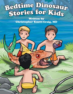 Bedtime Dinosaur Stories for Kids - Christopher Knott-craig