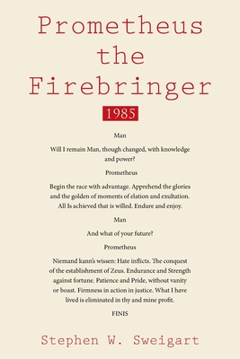 Coperta cărții 'Prometheus the Firebringer: 1985 - Stephen W. Sweigart'