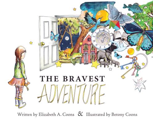 The Bravest Adventure - Elizabeth A. Coons